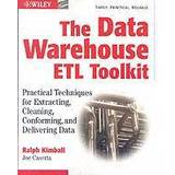 Böcker The Data Warehouse ETL Toolkit: Practical Techniques for Extracting, Cleaning, Conforming, and Delivering Data (Häftad, 2004)