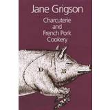 Charcuterie and French Pork Cookery (Inbunden, 2008)