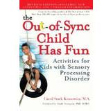 The Out-Of-Sync Child Has Fun: Activities for Kids with Sensory Processing Disorder (Häftad, 2006)