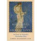 Happy Lives and the Highest Good: An Essay on Aristotle's "Nicomachean Ethics"