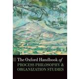 The Oxford Handbook of Process Philosophy and Organization Studies (Inbunden, 2014)