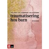 Traumatisering hos barn: en handbok (Inbunden)
