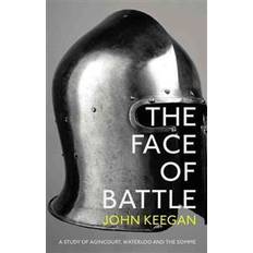 Face of battle - a study of agincourt, waterloo and the somme (Häftad, 2014)