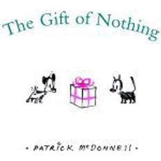 The Gift of Nothing (Inbunden, 2005)