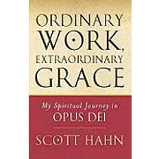 Engelska - Filosofi & Religion E-böcker Ordinary Work, Extraordinary Grace (E-bok, 2007)
