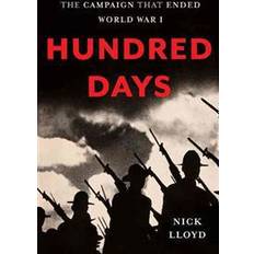 Hundred Days: The Campaign That Ended World War I (Inbunden, 2014)