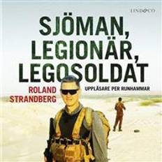 Sjöman, legionär, legosoldat: Svensk soldat i fem krig, från Jugoslavien till Irak (Ljudbok, MP3, 2017)