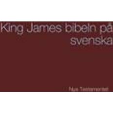 Filosofi & Religion - Svenska Böcker King James bibeln på svenska - Nya Testamentet (Inbunden, 2018)