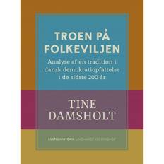 Troen på folkeviljen. Analyse af en tradition i dansk demokratiopfattelse i de sidste 200 år (E-bok, 2018)