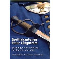 Gerillakaptenen Peter Långström: Sanningen och myterna om hans liv och död (E-bok, 2019)