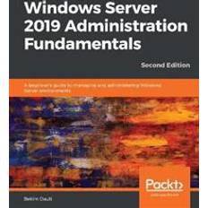 Windows Server 2019 Administration Fundamentals (Häftad, 2019)