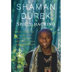 Spirit-hacking: Shamanistiske veje til at genvinde personlig styrke, skabe transformation og gøre verden lysere (E-bok, 2020)