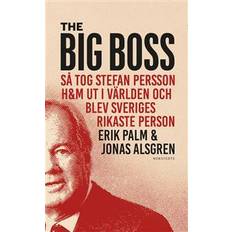 Biografier & Memoarer Böcker The Big Boss : så tog Stefan Persson H&M ut i världen och blev Sveriges rikaste person (Häftad)
