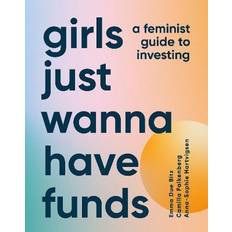 Girls Just Wanna Have Funds (Inbunden, 2022)