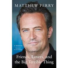 Friends, Lovers and the Big Terrible Thing (Inbunden, 2022)