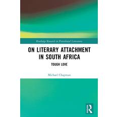 On Literary Attachment in South Africa: Tough Love
