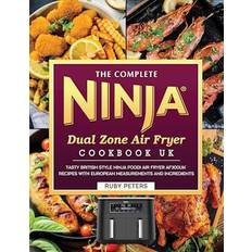 The Complete Ninja Dual Zone Air Fryer Cookbook UK: Tasty British Style Ninja Foodi Air Fryer AF300UK Recipes with European Measurements and Ingredients Pocketbok