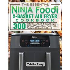 Essential Ninja Foodi 2-Basket Air Fryer Cookbook Tabitha Avery 9781922547613
