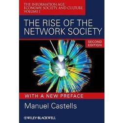 The Rise of the Network Society: The Information Age: Economy, Society, and Culture Volume I (Häftad, 2009)