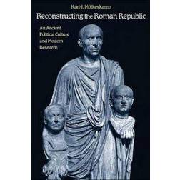 Reconstructing the Roman Republic (Inbunden, 2010)