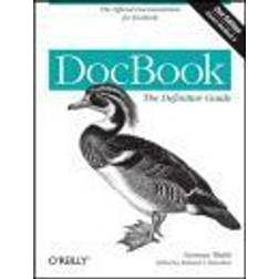 DocBook 5: The Definitive Guide (Häftad, 2010)