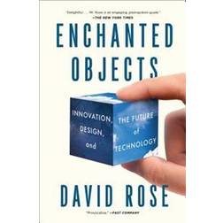 Enchanted Objects: Innovation, Design, and the Future of Technology (Häftad, 2015)