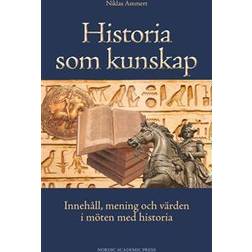 Historia som kunskap: innehåll, mening och värden i möten med historia (E-bok)
