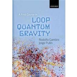 A First Course in Loop Quantum Gravity (Inbunden, 2011)