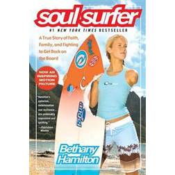 Soul Surfer: A True Story of Faith, Family, and Fighting to Get Back on the Board (E-bok, 2006)