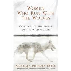 Women Who Run With The Wolves (Häftad, 2008)