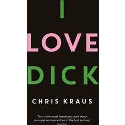 I Love Dick (Häftad, 2016)