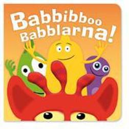 Babbibboo Babblarna! Pratbok (Board book)