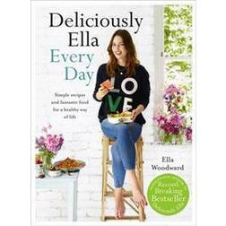 Deliciously ella every day - simple recipes and fantastic food for a health (Inbunden, 2016)