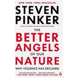 The Better Angels of Our Nature: Why Violence Has Declined (Häftad, 2012)