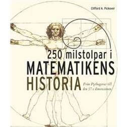 250 milstolpar i matematikens historia från Pythagoras till 57:e dimensionen (E-bok, 2015)