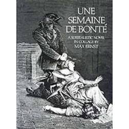 Semaine de bonte - a surrealistic novel in collage (Häftad, 1976)