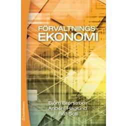 Förvaltningsekonomi: en bok med fokus på organisation, styrning och redovisning i kommuner och landsting (Häftad)