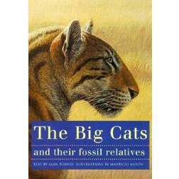 The Big Cats and Their Fossil Relatives: An Illustrated Guide to Their Evolution and Natural History (Häftad, 2000)