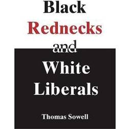 Black Rednecks And White Liberals (Häftad, 2006)