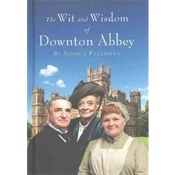 The Wit and Wisdom of Downton Abbey (Inbunden, 2015)