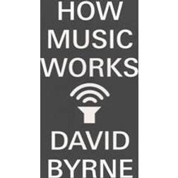 How Music Works (Häftad, 2013)