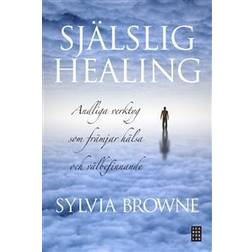 Själslig healing: andliga verktyg som främjar hälsa och välbefinnande (Inbunden)
