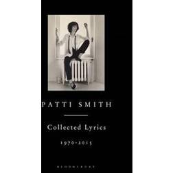 Patti Smith Collected Lyrics, 1970-2015 (Inbunden, 2015)