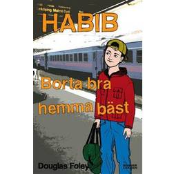 Habib: Borta bra, hemma bäst (E-bok)