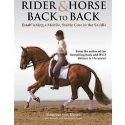 Rider and horse back-to-back - establishing a mobile, stable core in the sa (Inbunden, 2011)