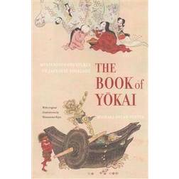 The Book of Yokai: Mysterious Creatures of Japanese Folklore (Häftad, 2015)