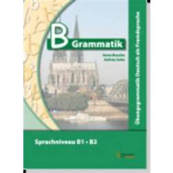 B-Grammatik. Übungsgrammatik Deutsch als Fremdsprache, Sprachniveau B1/B2 (Häftad)