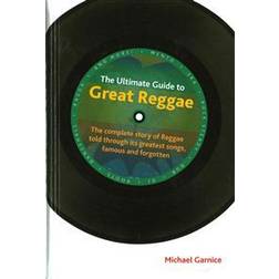 The Ultimate Guide to Great Reggae (Inbunden, 2016)