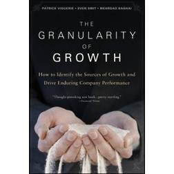 The Granularity of Growth: How to Identify the Sources of Growth and Drive Enduring Company Performance (Inbunden, 2008)