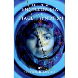 The New Encyclopedia of Stage Hypnotism (Inbunden, 2001)